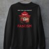 Anti Fascist Sweatshirts