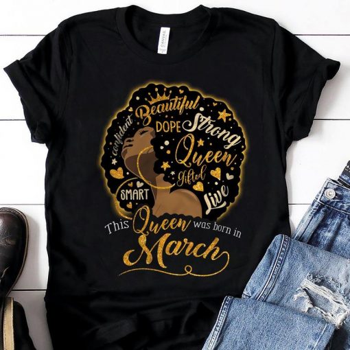 Beautiful March Queen Shirt