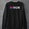 Bi Pride Bitch Sweatshirt