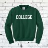 COLLEGE Sweatshirt