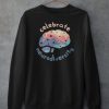 Celebrate Neurodiversity Sweatshirt