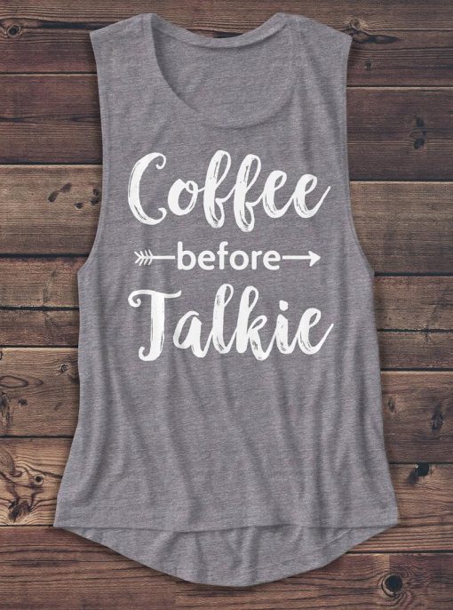 Coffee Before Talkie Tank Top