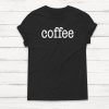 Coffee Shirt