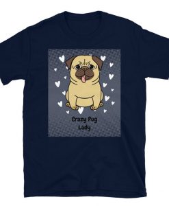 Crazy Pug Lady Unisex T-Shirt