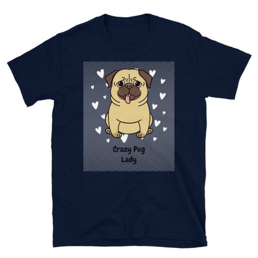 Crazy Pug Lady Unisex T-Shirt