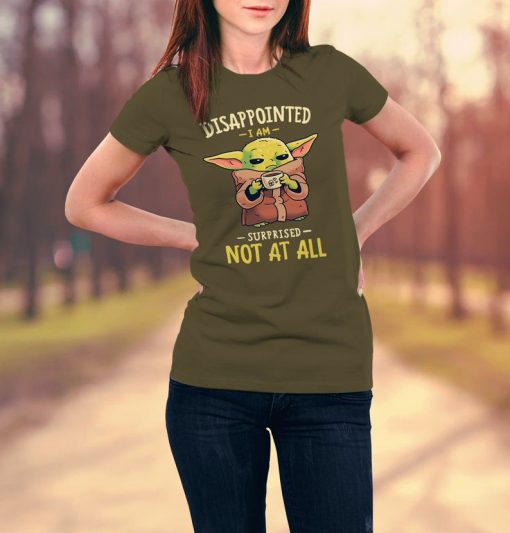 Disappointed I Am Surprised Not at All T-Shirt