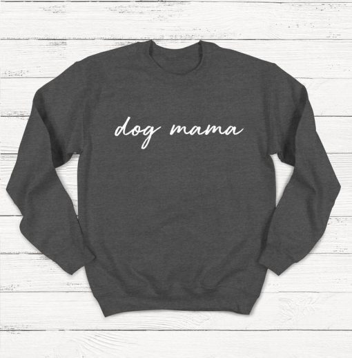 Dog Mama Sweatshirt