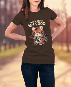 Don't Touch My Food I'll Kill You T-Shirt