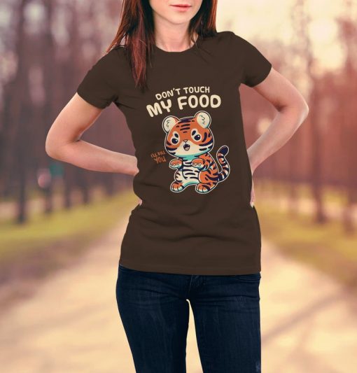 Don't Touch My Food I'll Kill You T-Shirt