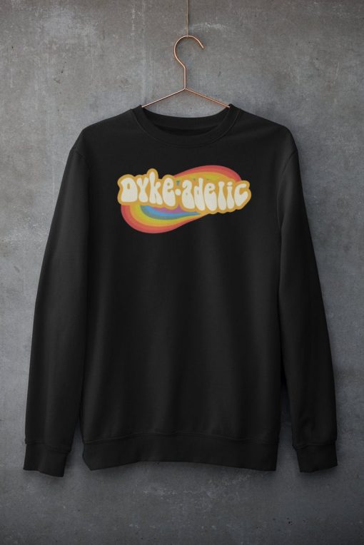 Dyke-adelic Sweatshirt