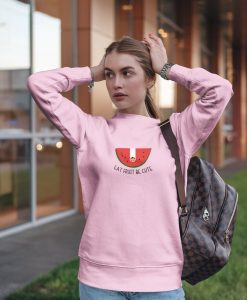 Eat Fruit Be Cute Sweatshirt