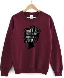 Empowered Women Empower Women Sweatshirt