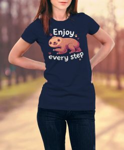 Enjoy Every Step T-Shirt