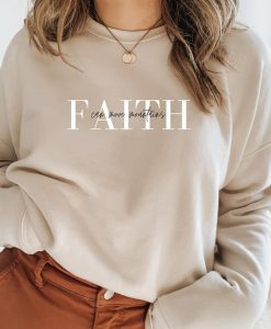 Faith Can Move Mountains Sweatshirt