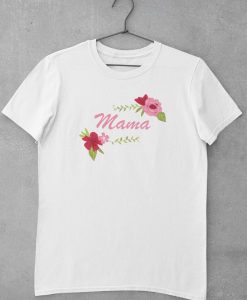 Flowers Mama T-Shirt