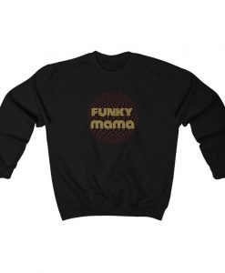 Funky Mama Sweatshirt