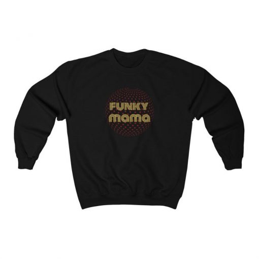 Funky Mama Sweatshirt