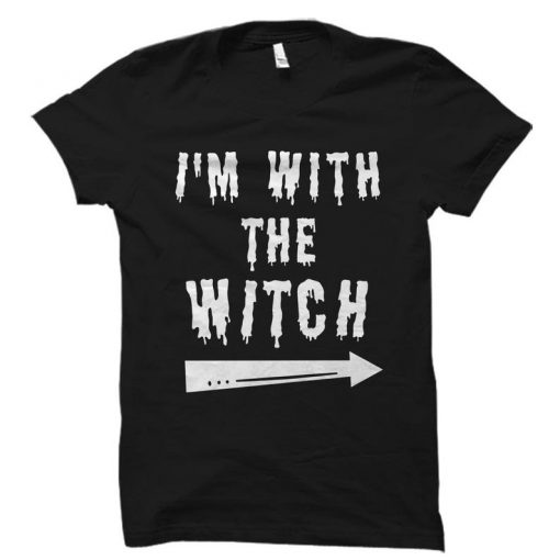 Funny With the Witch Shirt