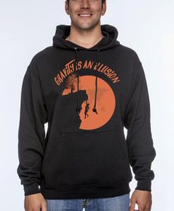 Gravity is an illusion unisex pullover hoodie