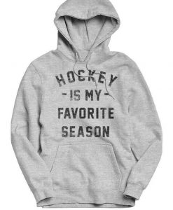 Hockey is my Favorite Season Hoodie