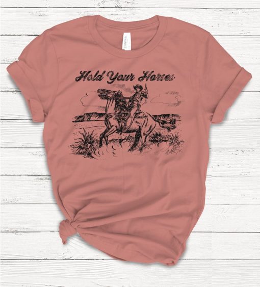 Hold Your Horses T-shirt