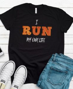 I Run My Own Life Unisex T-Shirt