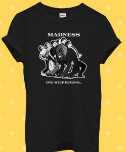 Madness One Step Beyond T-shirt