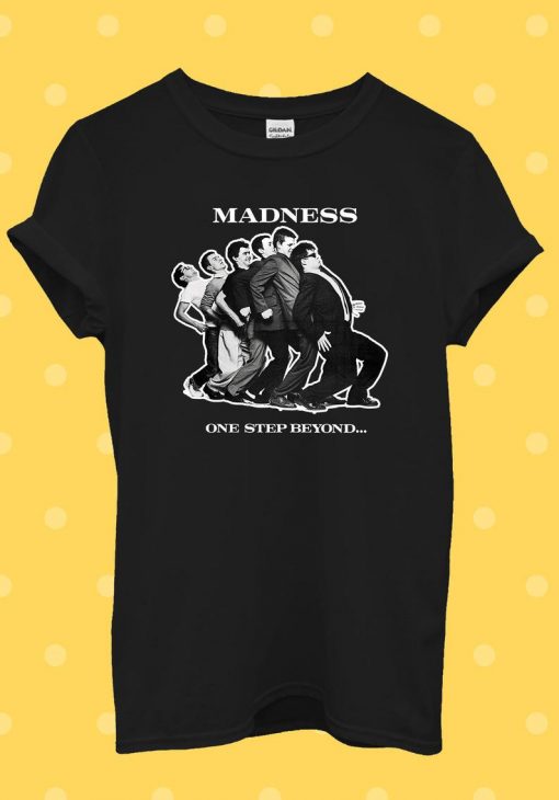 Madness One Step Beyond T-shirt