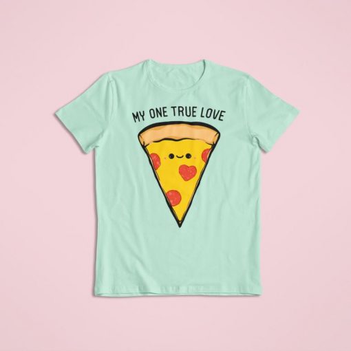 My One True Love, Pizza T-Shirt