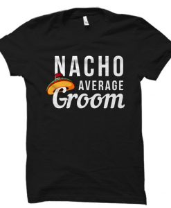 NACHO Shirt