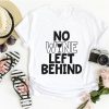 No Wine Left Behind Shirt