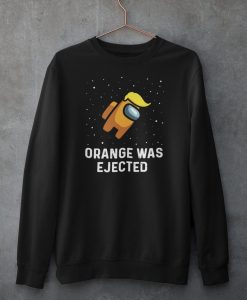 Orange Was Ejected t shirt