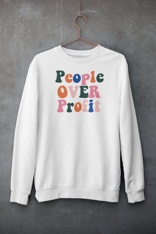 People Over Profit Sweatshirt