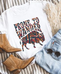 Prone To Wander Shirt