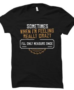 SOMETIMES Shirt