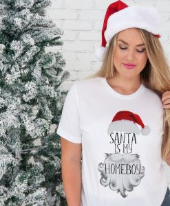 Santa Is My Homeboy Shirt