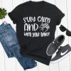 Stay Calm and Wash Your Hands Shirt