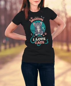 The More I Know People The More I Love Cats T-Shirt