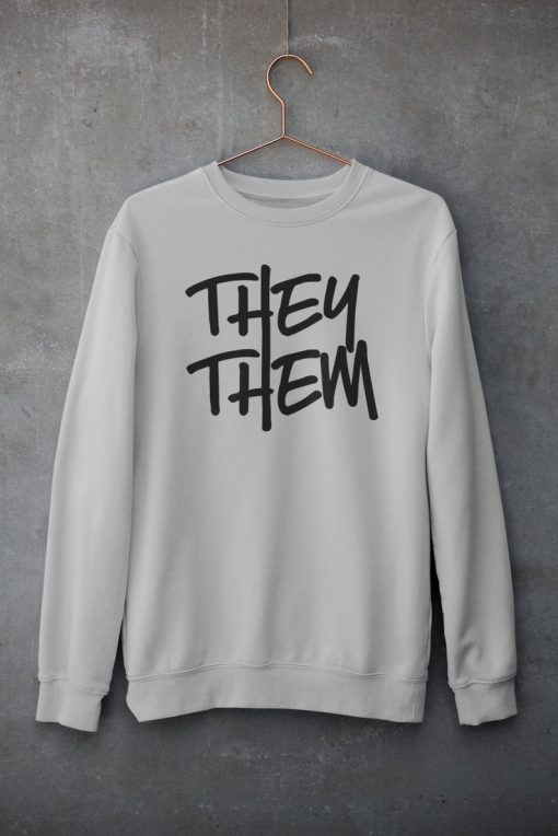 They Them Pronoun Sweatshirt