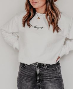 Thug Wife Sweatshirt