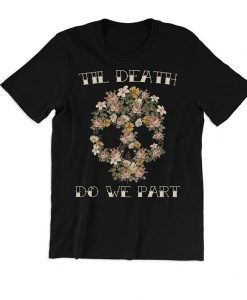 Til Death Do We Part Flower Skull Shirt