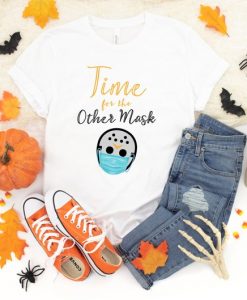 Time For The Other Mask T shirt