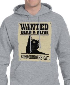 Wanted dead or alive schrodinger cat funny unisex pullover hoodie