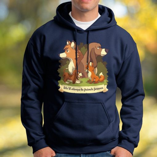 We'll Always Be Friends Forever Hoodie