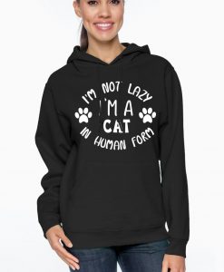 im not lazy im a cat in human form unisex pullover hoodie