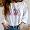 Blessed Mama Sweatshirt