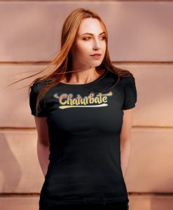 Chaturbate Women T-Shirt