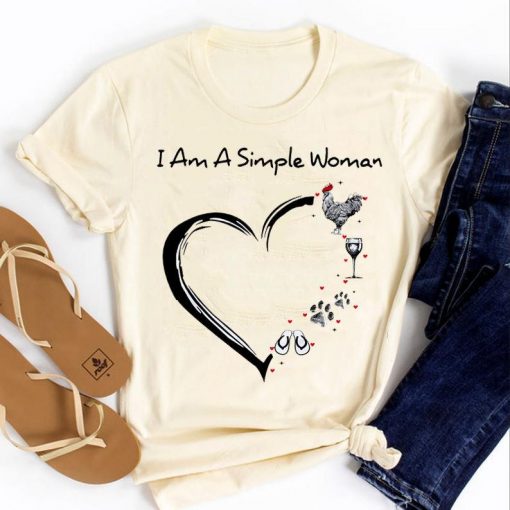I Am A Simple Woman - I'm A Simple Girl Unisex T-Shirt