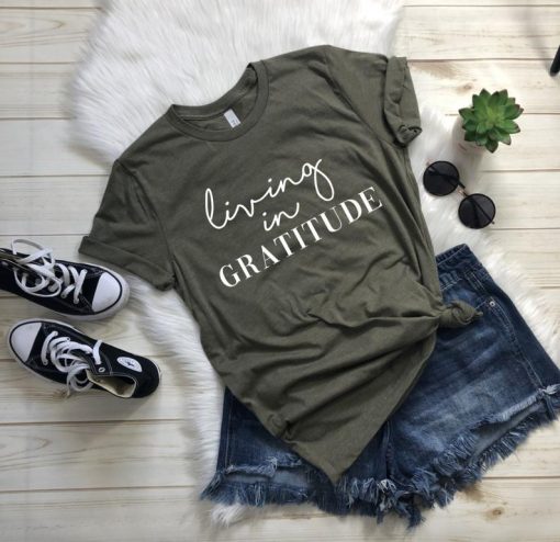 Living in Gratitude Motivational unisex shirt