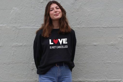 Love Is Not Cancelled Sweatshirt